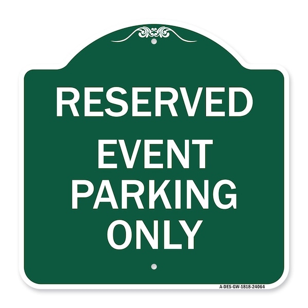 Signmission Designer Series Sign-Event Parking Only, Green & White Aluminum Sign, 18" x 18", GW-1818-24064 A-DES-GW-1818-24064 - main